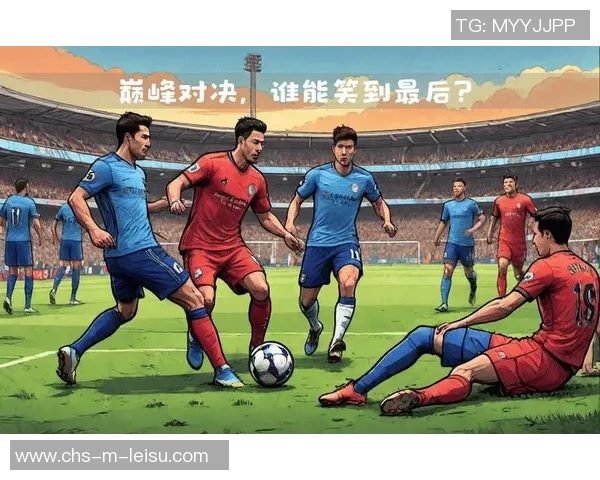 巴塞罗那与切尔西激战在即球迷期待精彩对决与战术较量